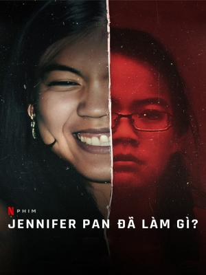 Jennifer Đã Làm Gì - What Jennifer Did 